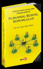 Kurumsal Sosyal Sorumluluk & Türkiye'den Uygulama Örnekleriyle