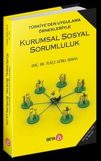 Kurumsal Sosyal Sorumluluk & Türkiye'den Uygulama Örnekleriyle
