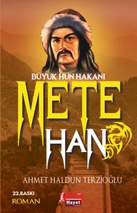 Büyük Hun Hakanı Mete Han