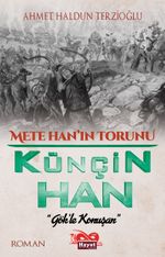 Mete Han'ın Torunu Künçin Han “Gök'le Konuşan”