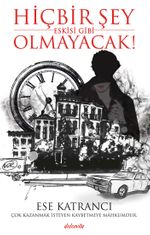 Hiçbir Şey Eskisi Gibi Olmayacak!