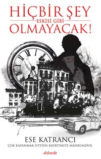 Hiçbir Şey Eskisi Gibi Olmayacak!