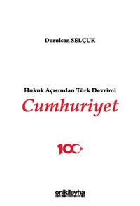 Hukuk Açısından Türk Devrimi: Cumhuriyet