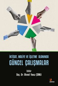 İktisat, Maliye ve İşletme Alanında Güncel Çalışmalar