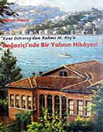 Boğaziçi'nde Bir Yalının Hikayesi / Kont Ostrorog'dan Rahmi M. Koç'a