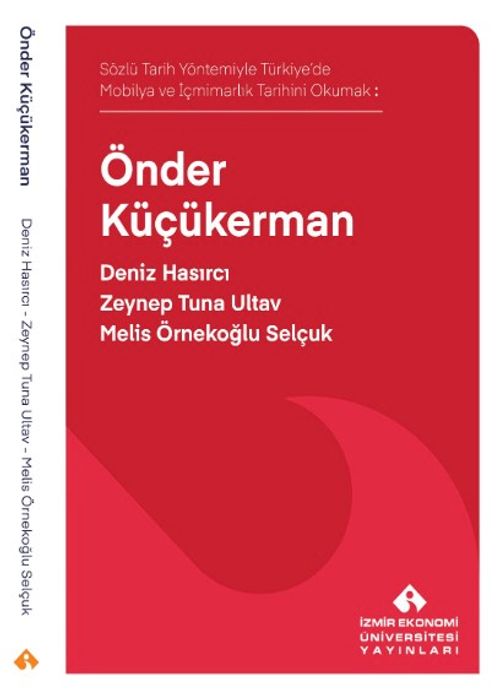Önder Küçükerman & Sözlü Tarih Yöntemiyle Türkiye'de Mobilya ve İçmimarlık Tarihi Okumak