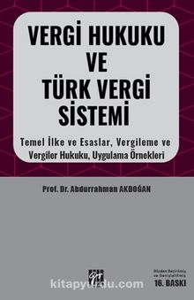 Vergi Hukuku ve Türk Vergi Sistemi & Temel İlke Esaslar, Vergileme ve Vergiler Hukuku, Uygulama Örnekleri