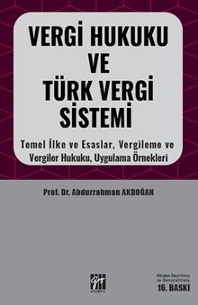 Vergi Hukuku ve Türk Vergi Sistemi & Temel İlke Esaslar, Vergileme ve Vergiler Hukuku, Uygulama Örnekleri