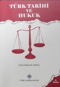 Türk Tarihi ve Hukuk (Kod: 11-A-31)