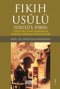 Fıkıh Usulü & Giriş-Deliller-Hükümler-Hüküm Çıkarma Yöntemleri