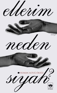 Ellerim Neden Siyah?