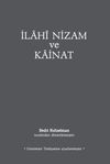 İlahi Nizam ve Kainat (G&uuml;n&uuml;m&uuml;z T&uuml;rk&ccedil;esi) (Karton Kapak)