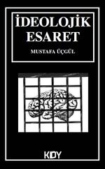 İdeolojik Esaret