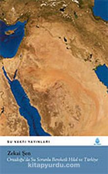 Ortadoğu'da Su Sorunlu Bereketli Hilal ve Türkiye