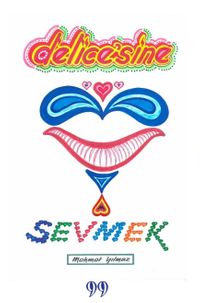 Delice'sine Sevmek