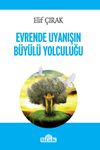 Evrende Uyanışın B&uuml;y&uuml;l&uuml; Yolculuğu
