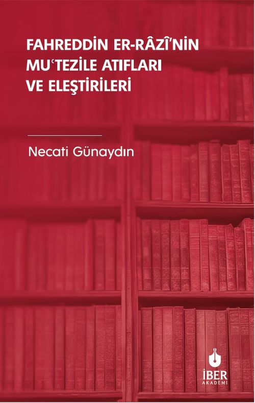Fahreddin er-Razî'nin Muʿtezile Atıfları ve Eleştirileri