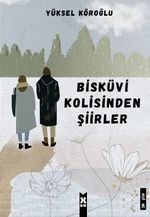 Bisküvi Kolisinden Şiirler