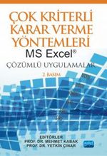 Çok Kriterli Karar Verme Yöntemleri: Ms Excel® Çözümlü Uygulamalar