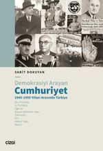 Demokrasiyi Arayan Cumhuriyet 1945-1950 Yılları Arasında Türkiye