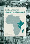 Doğu Afrika&rsquo;da Siyaset ve Diplomasi