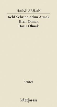 Kehf Şehrine Adım Atmak Hızır Olmak Hazır Olmak