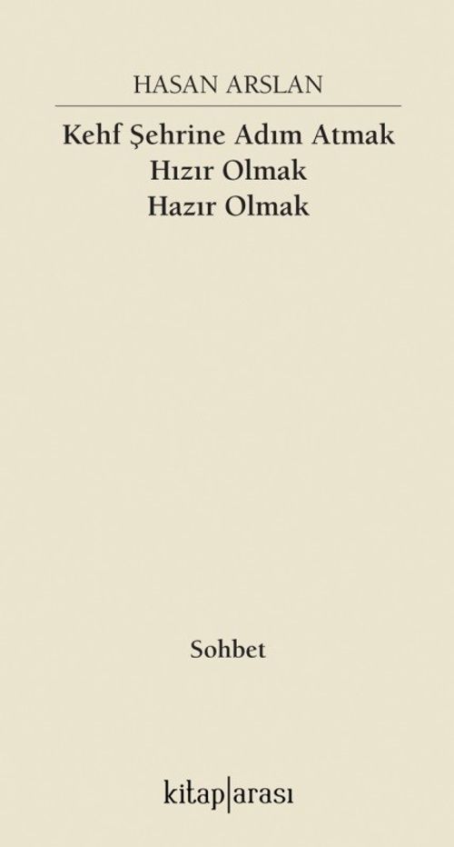 Kehf Şehrine Adım Atmak Hızır Olmak Hazır Olmak