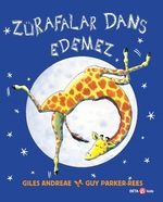 Zürafalar Dans Edemez