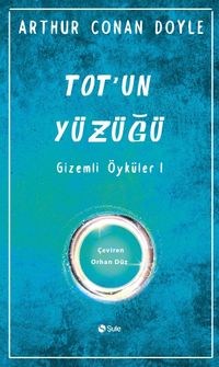 Tot'un Yüzüğü / Gizemli Öyküler 1