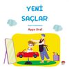 Yeni Sa&ccedil;lar (4-7 Yaş)