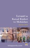 Levant’ın Kutsal Kişileri ve Mekanları