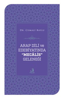 Arap Dili Ve Edebiyatında Mecalis Geleneği