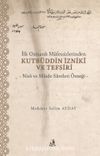 İlk Osmanlı Müfessirlerinden Kutbüddin İznikî ve Tefsiri