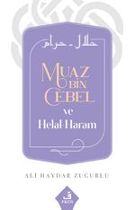 Muaz Bin Cebel ve Helal-Haram