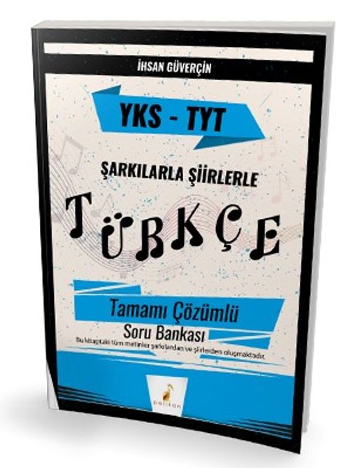 YKS TYT Şarkılarla Şiirlerle Türkçe Tamamı Çözümlü Soru Bankası