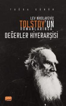 Lev Nikolayeviç Tolstoy'un Romanlarında Değerler Hiyerarşisi