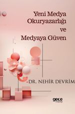 Yeni Medya Okuryazarlığı ve Medyaya Güven