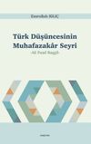 T&uuml;rk D&uuml;ş&uuml;ncesinin Muhafazakar Seyri