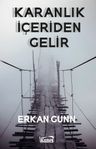 Karanlık İçeriden Gelir