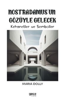 Nostradamus'un Gözüyle Gelecek & Kehanetler ve Semboller
