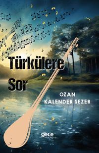 Türkülere Sor