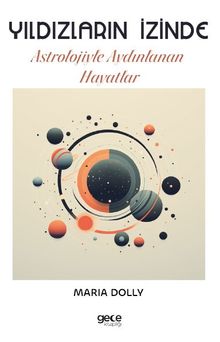 Yıldızların İzinde & Astrolojiyle Aydınlanan Hayatlar