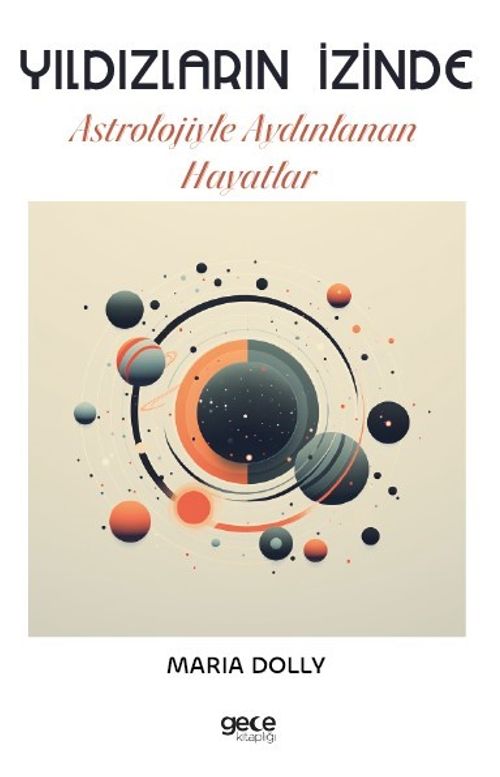 Yıldızların İzinde & Astrolojiyle Aydınlanan Hayatlar