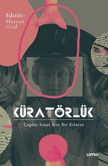 Küratörlük & Çağdaş Sanat İçin Bir Kılavuz