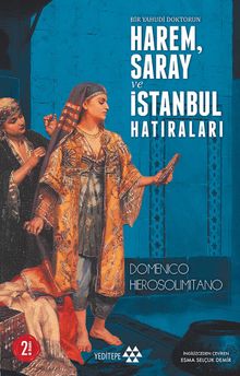 Bir Yahudi Doktorun Harem Saray ve İstanbul Hatıraları