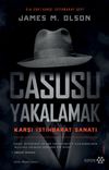 Casusu Yakalamak & Karşı İstihbarat Sanatı
