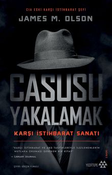 Casusu Yakalamak & Karşı İstihbarat Sanatı