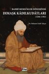 Bahri Meml&uuml;kler D&ouml;neminde Dımaşk Kadılkudatları (1266-1382)