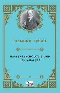 Massenpsychologie Und Ich-Analyse