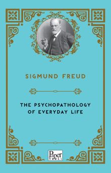 The Psychopathology of Everyday Life